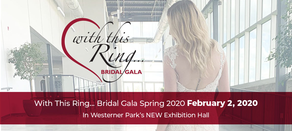With This Ring...Bridal Gala | Spring 2020